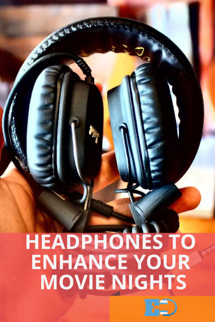 Pre-Eminent Headphones To Enhance Your Movie Nights