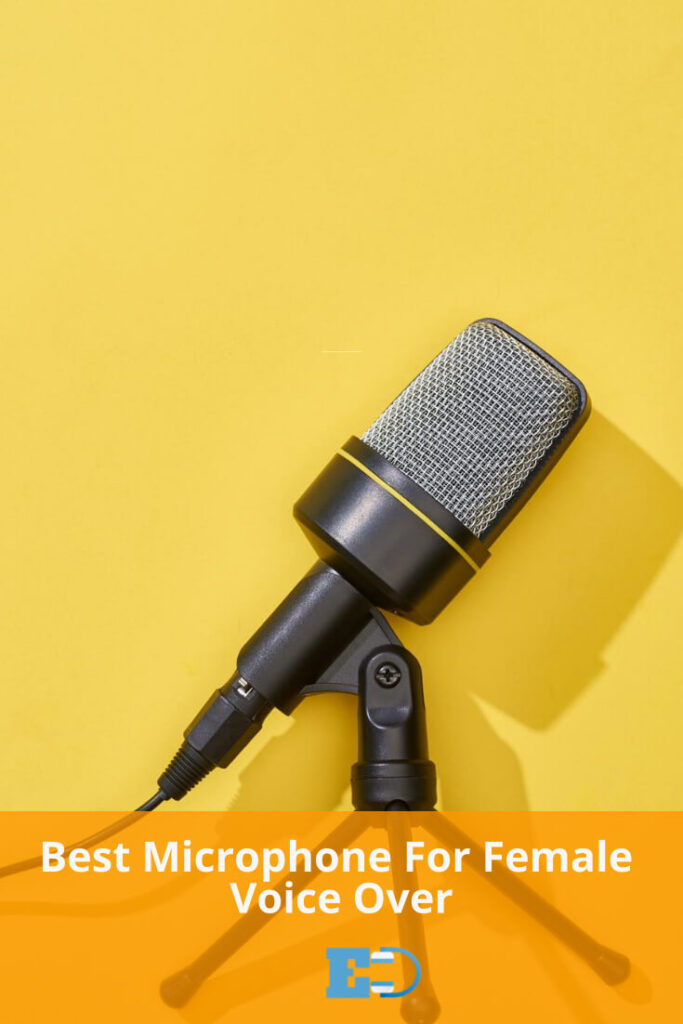 Best Microphone For Female Voice Over